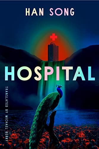 Berry, Michael, Han Song: Hospital (Paperback, Amazon Crossing)